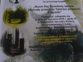 Rok 2018 - Promocja książki “Niech Raj Świetlisty Będzie [ Rytuały przejścia Tatarów polskich ] Pogrzeb“